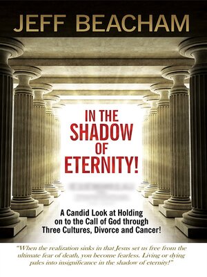 cover image of In the Shadow of Eternity: a Candid Look at Holding on to the Call of God